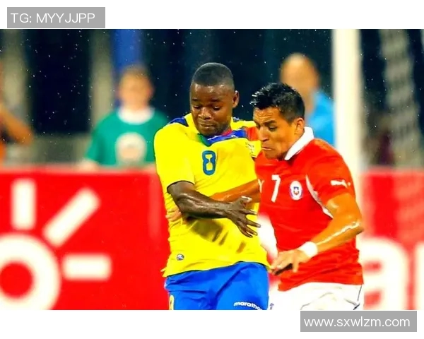 智利与厄瓜多尔上半场精彩对决分析与战术解析